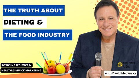 The Truth About Dieting & the Food Industry | Toxic Ingredients You Need to Avoid | DTH Podcast