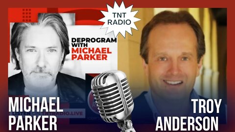 The Military Guide to Disarming Deception: Troy Anderson on TNT Radio Deprogram with Michael Parker