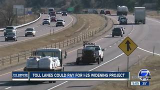 Toll lanes could pay for new I-25 widening project