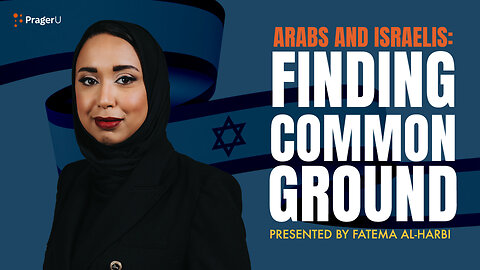 Arabs and Israelis: Finding Common Ground