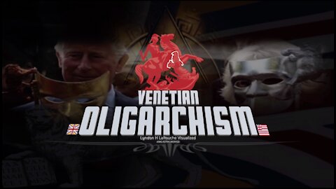 "VENETIAN OLIGARCHISM" Lyndon H LaRouche