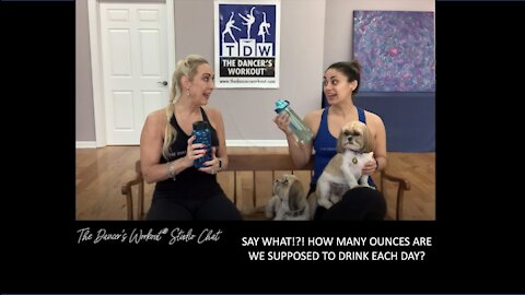 SAY WHAT!? HOW MANY OUNCES ARE WE SUPPOSED TO DRINK EACH DAY?-TDW Studio Chat 105 with Jules and