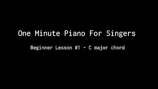 One Minute Piano For Singers - Beginner Lesson #1