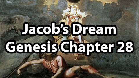 Jacob's Dream - Genesis Chapter 28