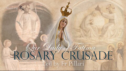 Wednesday, 10th April 2024 - Our Lady of Fatima Rosary Crusade