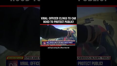 VIRAL: Officer Clings to Car Hood to Protect Public!