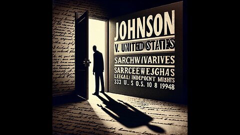Johnson v. United States: Setting the Standard for Privacy | Legal Landmark Shorts
