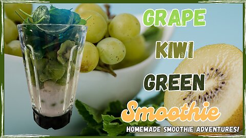 Revitalize Your Day with Our Grape Kiwi Green Smoothie: Nutrient-Packed Recipe Inside!