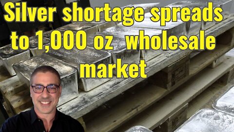 Silver shortage spreads to 1,000 ounce wholesale market