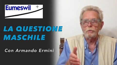 La Questione Maschile. Con Armando Ermini