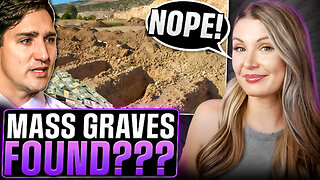 Trudeau Finds ZERO Mass Graves, WASTES 8 Million | Lauren Southern