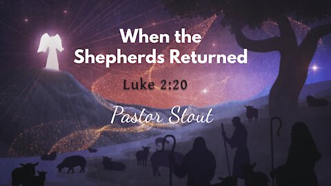 When the Shepherds Returned