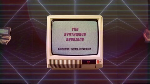 Dream Sequencer - The Synthwave Sessions