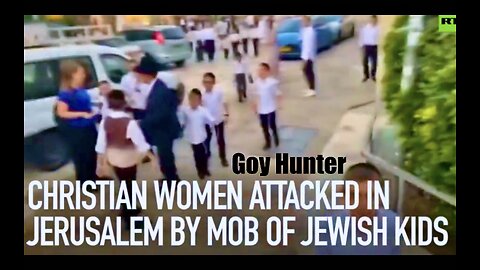 Christian Women Attacked By Jewish Kids In Israel As Jews Celebrate Bloodshed In Ukraine Goy Hunter