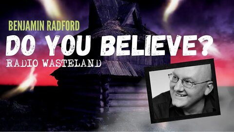 Benjamin Radford Do You Believe?