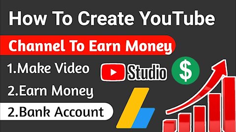 How to Create a Youtube Channel and Earn Money in 2021