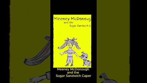 Meeney McDonough and the Sugar Sandwich Caper #shorts