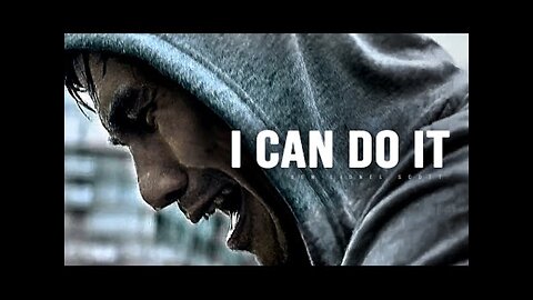 I can do it.... Motivational Speech
