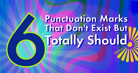 HowStuffWorks Illustrated: 6 Punctuation Marks That Don't Exist But Totally Should
