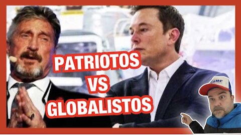 PATRIOTOS VS GLOBALISTO Y JOHN MCAFEE ASESINATO