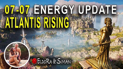 07-07 Energy Update: ATLANTIS RISING