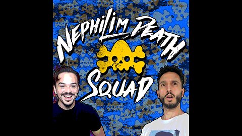 Nephilim Death Squad Ep #15