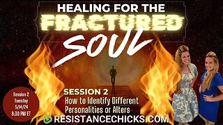 Healing For The Fractured Soul Session 2: How to Identify Different Personalities or Alters