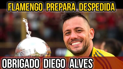 CONFIRMADO! FLAMENGO PREPARA JOGO DE DESPEDIDA PARA DIEGO ALVES É TRETA!!!