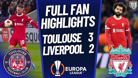 Liverpool ROBBED & EMBARRASSED! Toulouse 3-2 Liverpool Highlights