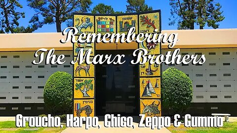 "THE MARX BROTHERS - Remembering Groucho, Harpo, Chico, Zeppo & Gummo" (1Sep2018)