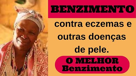 Benzimento contra eczemas e outras doenças de pele - Poderoso