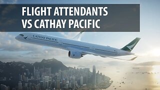 Flight Attendants vs Cathay Pacific