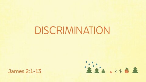 Discrimination - James 2:1-13