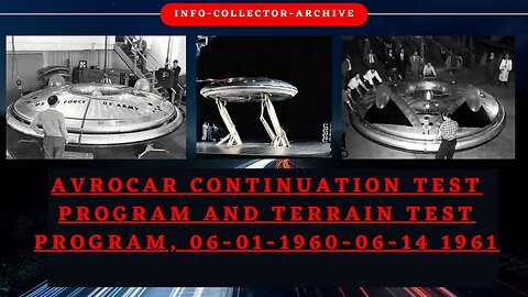 Avrocar Continuation Test Program and Terrain Test Program, 06,01,1960 06,14,1961