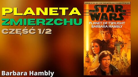 Planeta Zmierzchu Część 1/2, Wojny Trylogia Callisty T02 Star Wars Gwiezdne wojny - Barbara Hambly