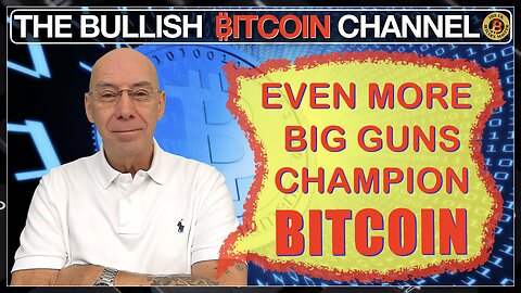 BITCOIN being championed more & more by big guns … (Ep 597)