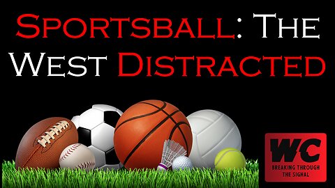 Sportsball: The West Distracted