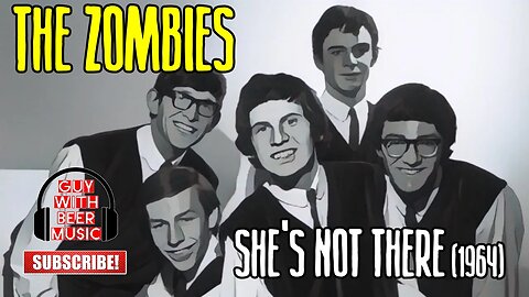 THE ZOMBIES | SHE'S NOT THERE (1964)