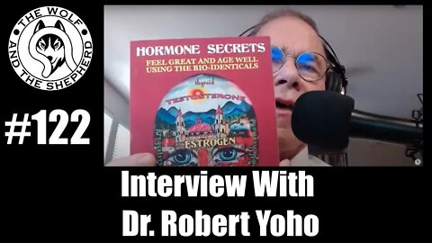 Episode 122 - Interview With Dr. Robert Yoho