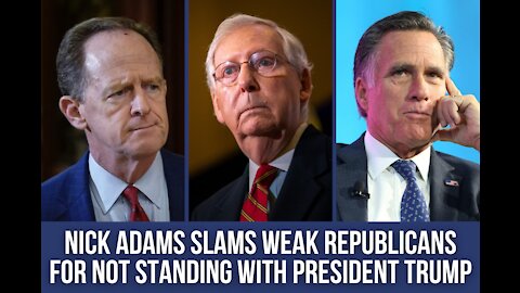 Nick Adams SLAMS Weak Republicans for Not Standing With President Trump