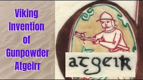 The Viking Invention of Gunpowder – Atgeirr – Sensational New Discovery!