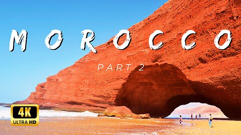 "Enchanting Morocco: A Cinematic Journey in 4K | Part 2"