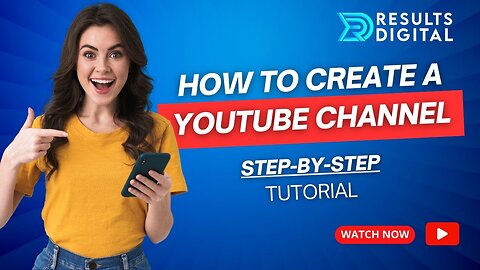 How to Create & Set Up a YouTube Channel? Easy Tutorial for Beginners