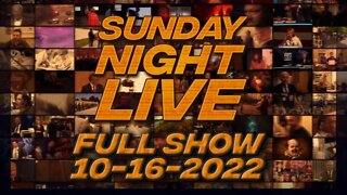 Sunday Night Live - FULL SHOW 10/16/2022