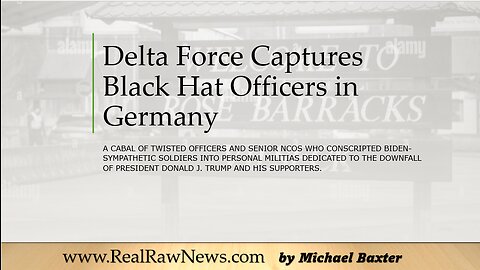 Delta Force Arrests Black Hat Officers in Germany