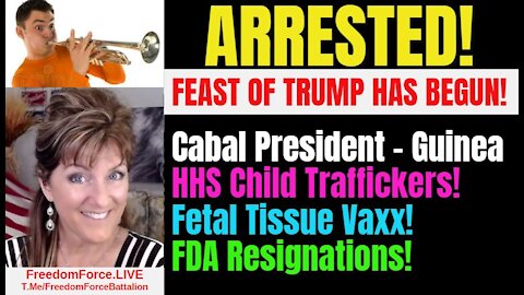 Arrested Guinea President, HHS Traffickers, Fetal Tissue Vaccines, FDA Resigns, SHOFAR! 9-5-21