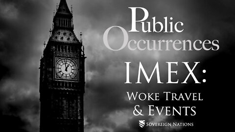 IMEX: Woke Travel and Events | Public Occurrences, Ep. 41