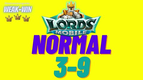 Lords Mobile: WEAK-WIN Hero Stage Normal 3-9