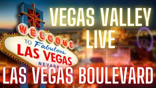 Vegas Valley Community Watch / Live on Las Vegas Boulevard