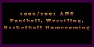 AHS Football, Wrestling and Basketball Homecomings 1990/1991